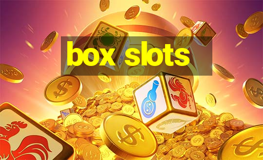 box slots