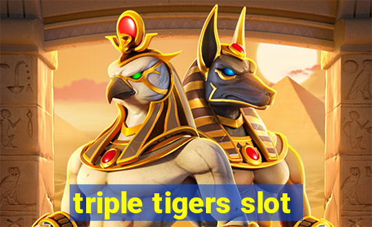 triple tigers slot