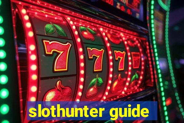 slothunter guide