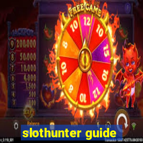 slothunter guide