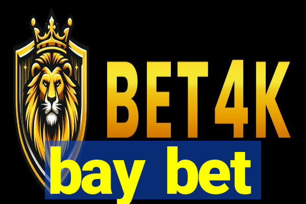 bay bet