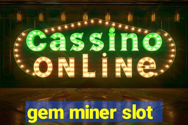 gem miner slot