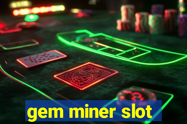 gem miner slot