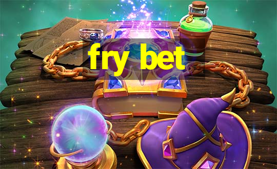 fry bet