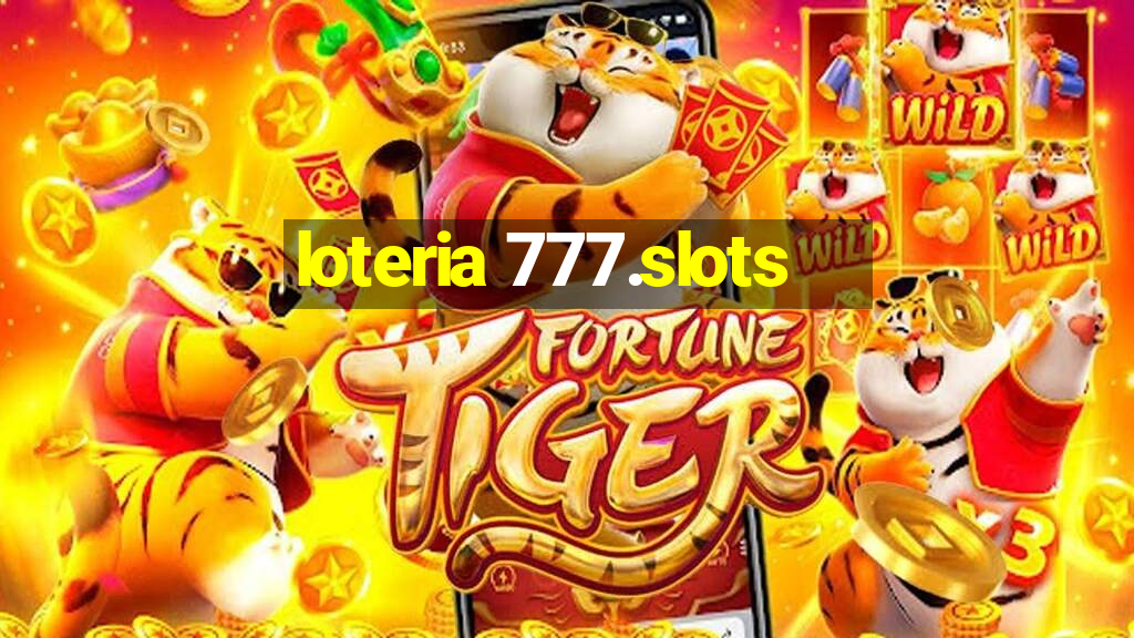 loteria 777.slots