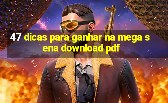 47 dicas para ganhar na mega sena download pdf