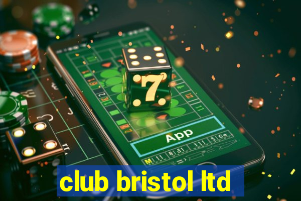 club bristol ltd