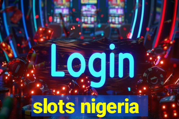 slots nigeria