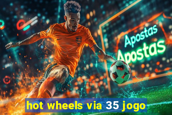 hot wheels via 35 jogo