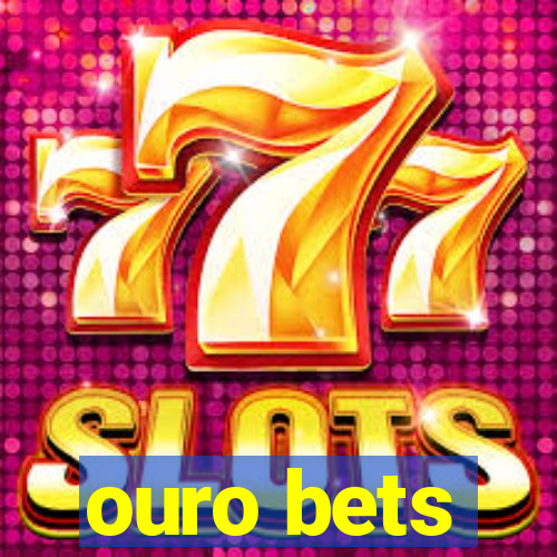 ouro bets