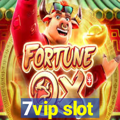 7vip slot