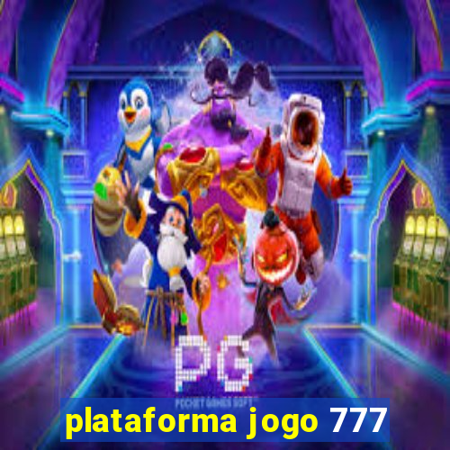 plataforma jogo 777