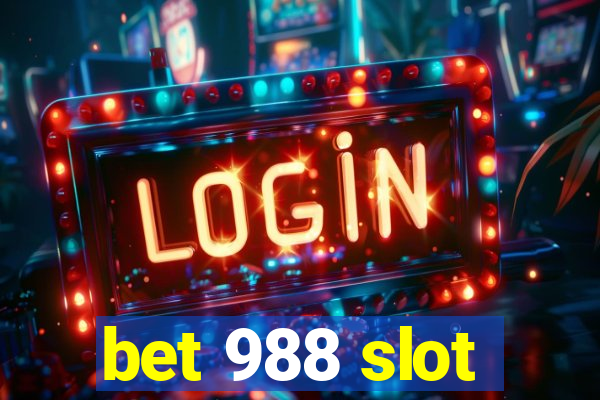 bet 988 slot