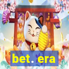 bet. era