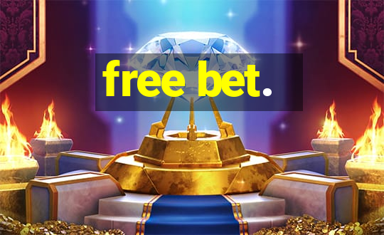 free bet.