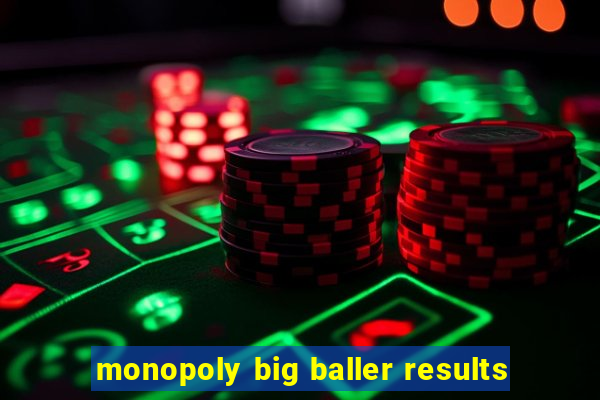 monopoly big baller results