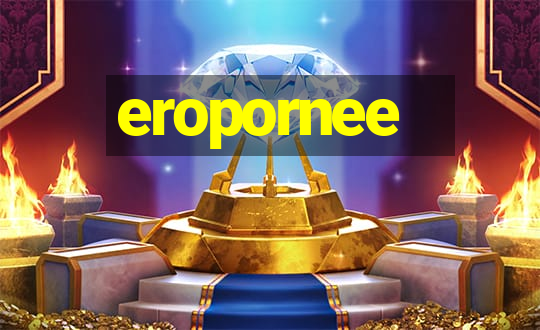 eropornee