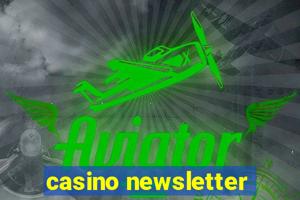 casino newsletter