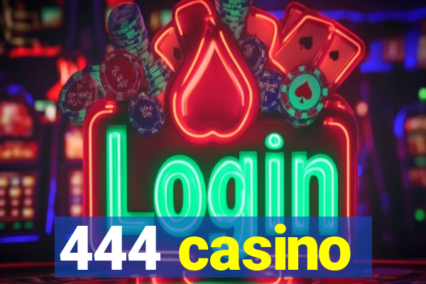 444 casino