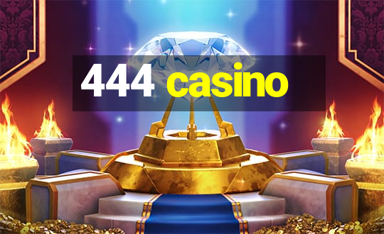 444 casino