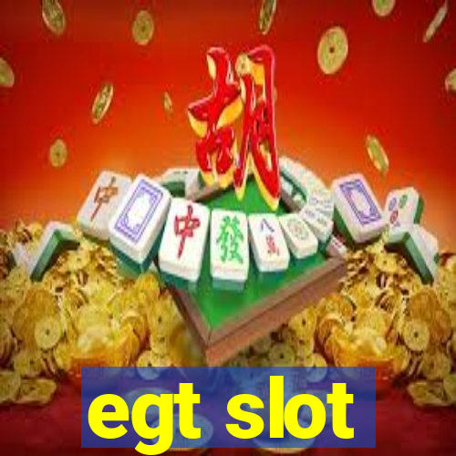 egt slot