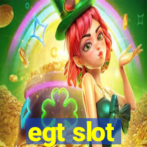 egt slot