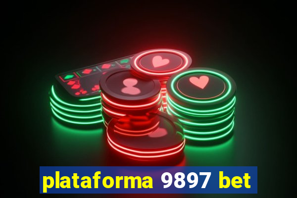 plataforma 9897 bet