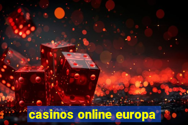 casinos online europa