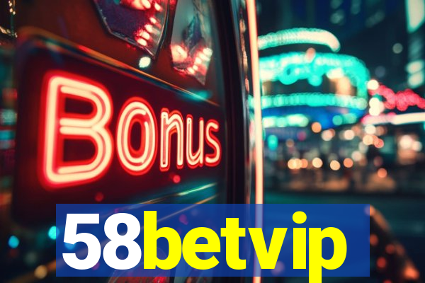 58betvip