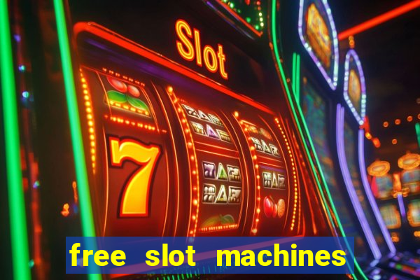 free slot machines to play for free