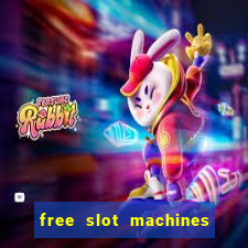 free slot machines to play for free