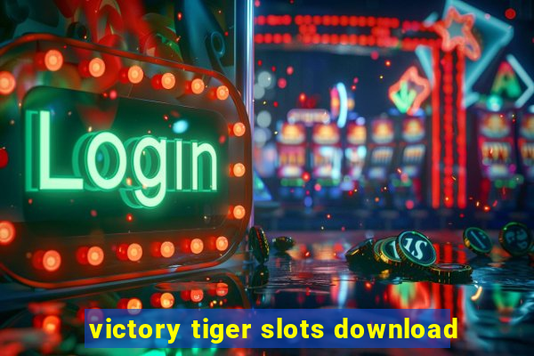 victory tiger slots download