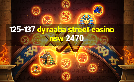 125-137 dyraaba street casino nsw 2470