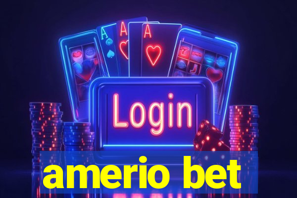 amerio bet