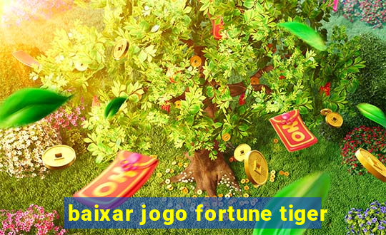 baixar jogo fortune tiger