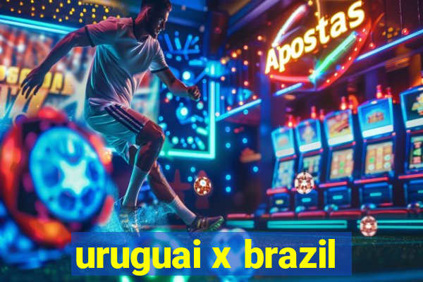 uruguai x brazil