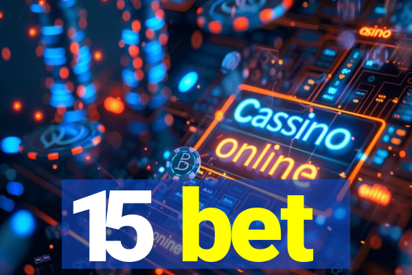 15 bet