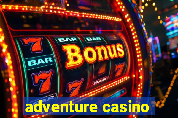 adventure casino