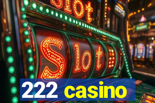 222 casino