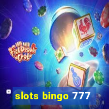 slots bingo 777