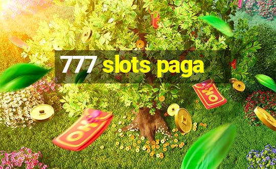 777 slots paga