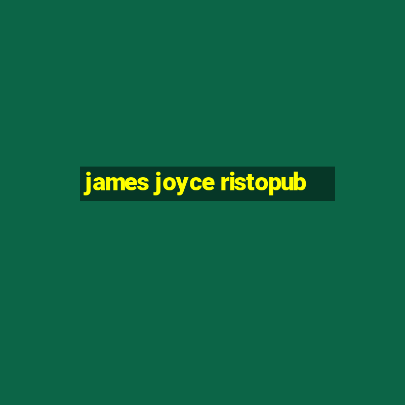 james joyce ristopub