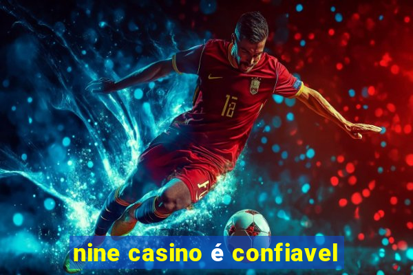 nine casino é confiavel