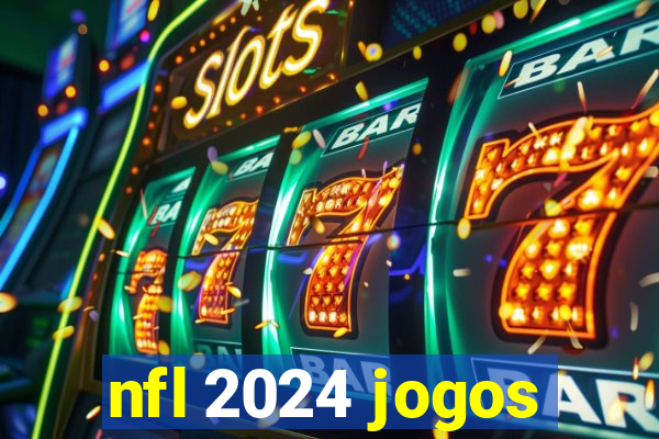 nfl 2024 jogos