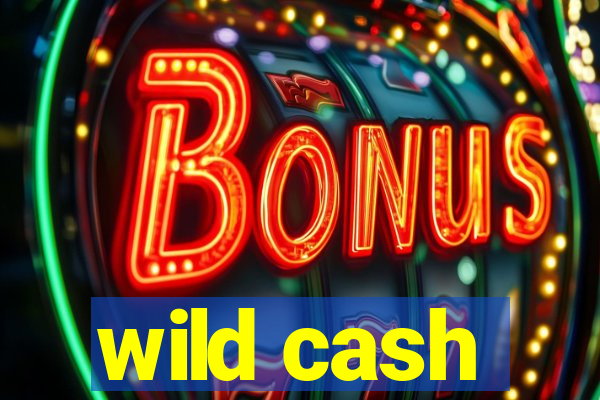 wild cash