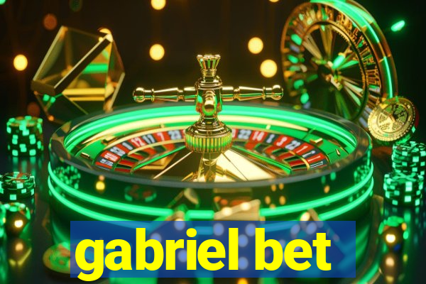 gabriel bet