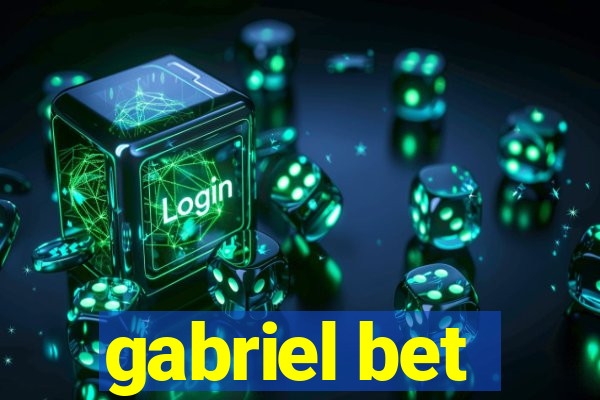 gabriel bet