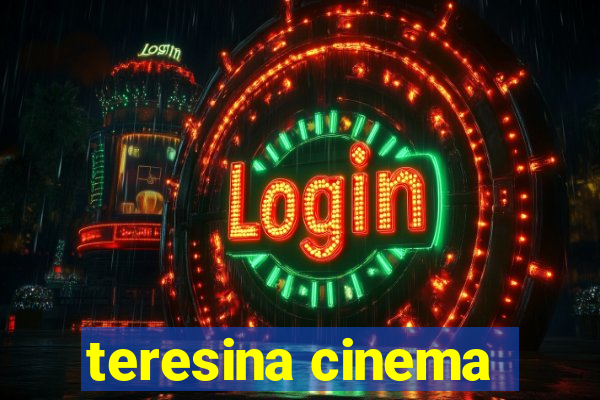 teresina cinema