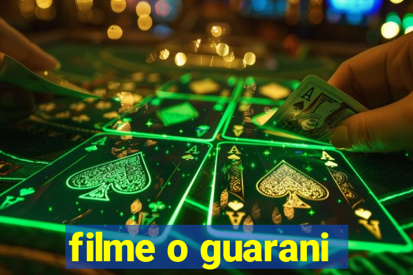 filme o guarani