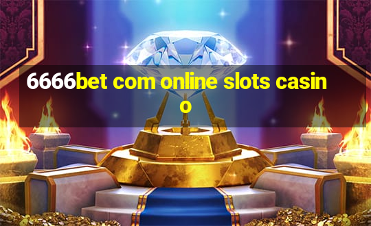 6666bet com online slots casino